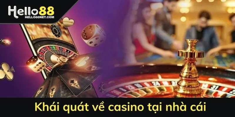 Khái quát về casino HELLO88 tại nhà cái