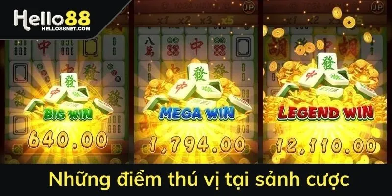 Những điểm thú vị tại sảnh cược